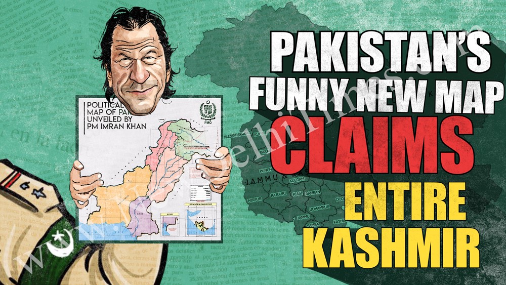 Pakistan plays a buffoon while carving out new map that claims entire  Kashmir – New Delhi Times